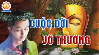 Những Lời Phật Dạy Sinh Lão Bệnh Tử - Cuộc Đời Là Vô Thường #Nghe Là Thấm.