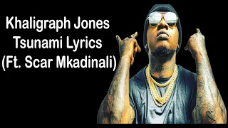 Khaligraph Jones - Tsunami Lyrics (Ft. Scar Mkadinali)