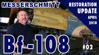 Messerschmitt Bf-108 - Restoration Update #02 - April 2018