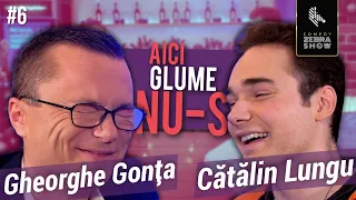 AICI GLUME NU-S #6 // Catalin Lungu (ZeroDoi) x Gheorghe Gonta