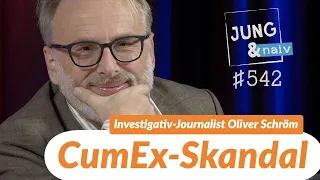 CumEx-Skandal: Investigativ-Journalist Oliver Schröm - Jung & Naiv: Folge 542