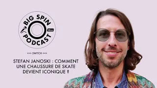 (Big Spin Podcast) Stefan Janoski : comment une chaussure de skate devient iconique ? 23/05/2019