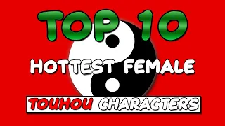 Suwawako Presents: Top Ten Hottest Female Touhou Character's