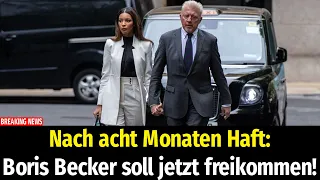 Nach acht Monaten Haft: Boris Becker soll jetzt freikommen!