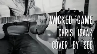 Wicked game - Chris ISAAK - cover by Seb