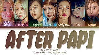 IVE x Faras Queen 'After Like' (Remix Assalamualaikum papi) Lyrics (Color Coded Lyrics Ina/Rom/Han)