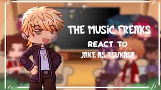 The music freaks • react to Jake as Tsukasa Tenma •//