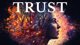 Trust and You Will See (POWERFUL!)  | Set Your Heart Free | Trust Yourself