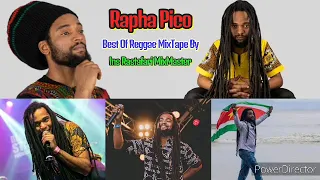 Rapha Pico Best Of Reggae MixTape By Ins Rastafari MixMaster [May 2020]