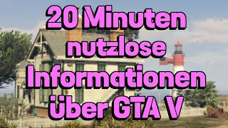 20 Minuten nutzlose Informationen über GTA V