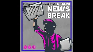 PN News Break: Week Ending March 4th