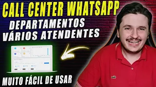 Muito Fácil | Sistema Call Center no WhatsApp | Vários Atendentes e Automações