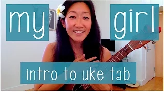 My Girl - The Temptations // Ukulele Tab Tutorial