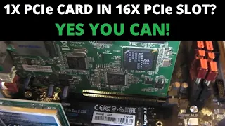 Yes, you can install a 1x PCIe card into a 16x or 4x PCIe slot
