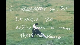 i wanna marry you, but im only 20 & u seem to think that's too young (visualizer)