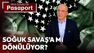 Soğuk Savaş: ‘Demir Perde’ye mi dönülüyor? (Mete Çubukçu ile Pasaport 18 Mart 2022)