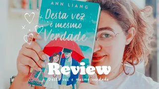 REVIEW| DESTA VEZ É MESMO VERDADE DE ANN LIANG