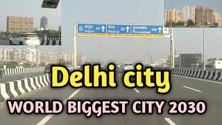 Delhi City World Biggest City 2030 By Population | 4 states Including | Prashi Modi