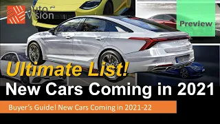 The Ultimate Guide to All New Cars Coming in 2021! A to Z A Complete List of All New Models!