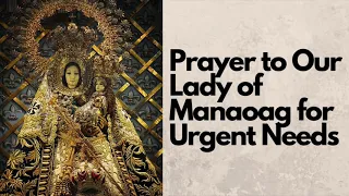 Miraculous Prayer to Our Lady of Manaoag for Urgent Needs