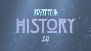 Led Zeppelin - History Of Led Zeppelin (Episode 10)