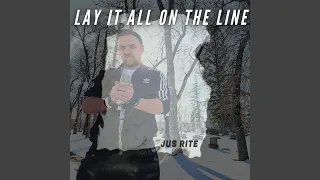 Lay It All On The Line