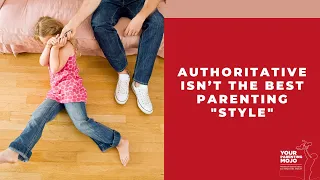 Authoritative isn’t the best Parenting "Style"