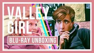 VALLEY GIRL (Eureka Classics) Limited Edition Blu-ray Unboxing