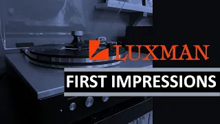 First impressions on the new Luxman turntable and Hana cartridges after one week in