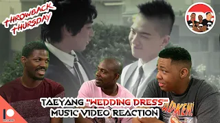 Taeyang "Wedding Dress" Music Video Reaction *Throwback Thursday*