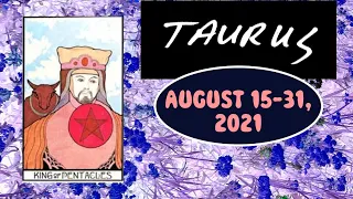 TAURUS TAROT reading | "It's GONNA HAPPEN" | August 16-31, 2021