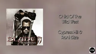 Cypress Hill & Roni Size - Child Of The Wild West (Clean Version)