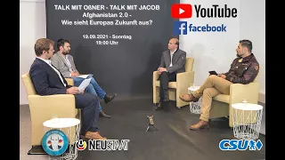 3 - TALK MIT OßNER: " AFGHANISTAN 2.0 – WIE SIEHT EUROPAS ZUKUNFT AUS ?“