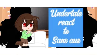 Undertale react to sans Aus by Am Undertale Universe (Gacha nox)