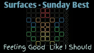 Feeling Good Like I Should (Surfaces - Sunday Best) || [Unipad Project File + Lyrics]