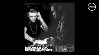 Hatcha & Coki – Kiss FM – 04.03.2009