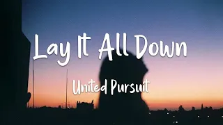 1 Hour |  Will Reagan & United Pursuit - Lay It All Down (lyrics)