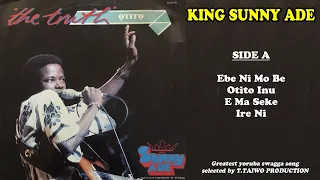 KING SUNNY ADE-EBE NI MO BE (THE TRUTH OTITO ALBUM)