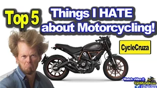 Top 5 Things I HATE About Motorcycling | MotoVlog