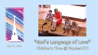 "God's Language of Love" | Children's Time @NaplesUCC  - 05/19/2024