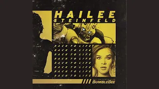 Hailee Steinfeld - Back to Life from Bumblebee Movie