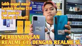 PERBANDINGAN REALME C15 DENGAN REALME 5i | Manakah lebih unggul, layakah C15 jadi penerus 5i Sobat⁉️