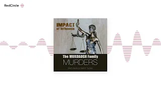 The Murdaugh Family Murders: Impact of Influence - Episode 46:  Alex's Controversial Move We Saw Com