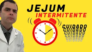 Jejum Intermitente. Perigo!