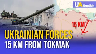 Ukrainian Army is 15 KM from Tokmak, the 'Land Corridor' to Crimea must Be Cut