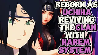 What If I Was Reborn As Uchiha Reviving The Clan With Harem System | Part 1 |