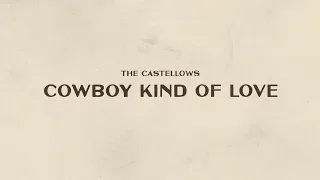 The Castellows - Cowboy Kind Of Love (Lyric Video)