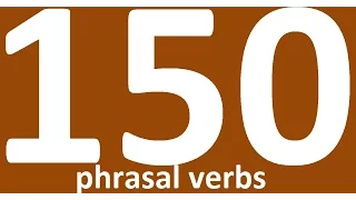 List of 150 PHRASAL VEBRS IN ENGLISH WITH MORE EXAMPLES. Learn English verbs with prepositions