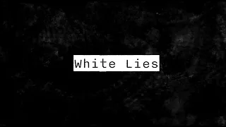 The Hickeys - White Lies (Lyric Video)