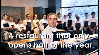 Short Story: A restaurant that only opens half of the year (El Bulli by Ferran Adria)